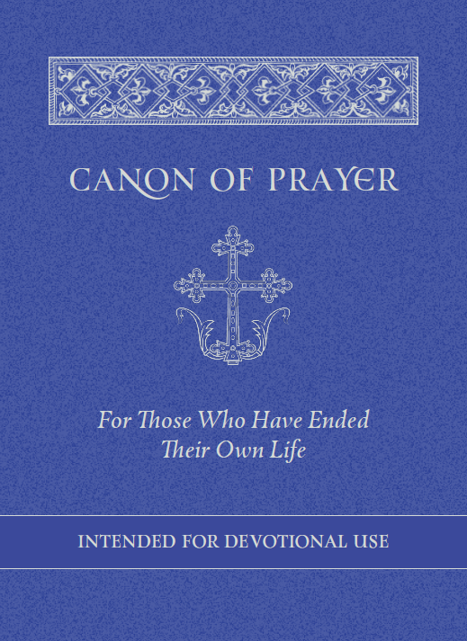 Canon of Prayer For Those Who Have Ended Their Own Life