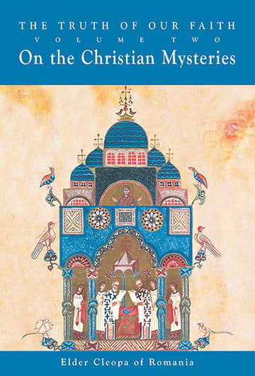 The Truth of Our Faith  (Vol 2) - On the Christian Mysteries