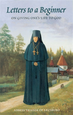 Letters to a Beginner: On Giving One's Life to God – Holy Trinity ...