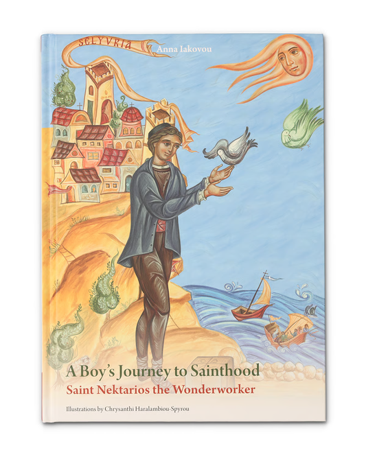 A Boy's Journey to Sainthood: Saint Nektarios the Wonderworker