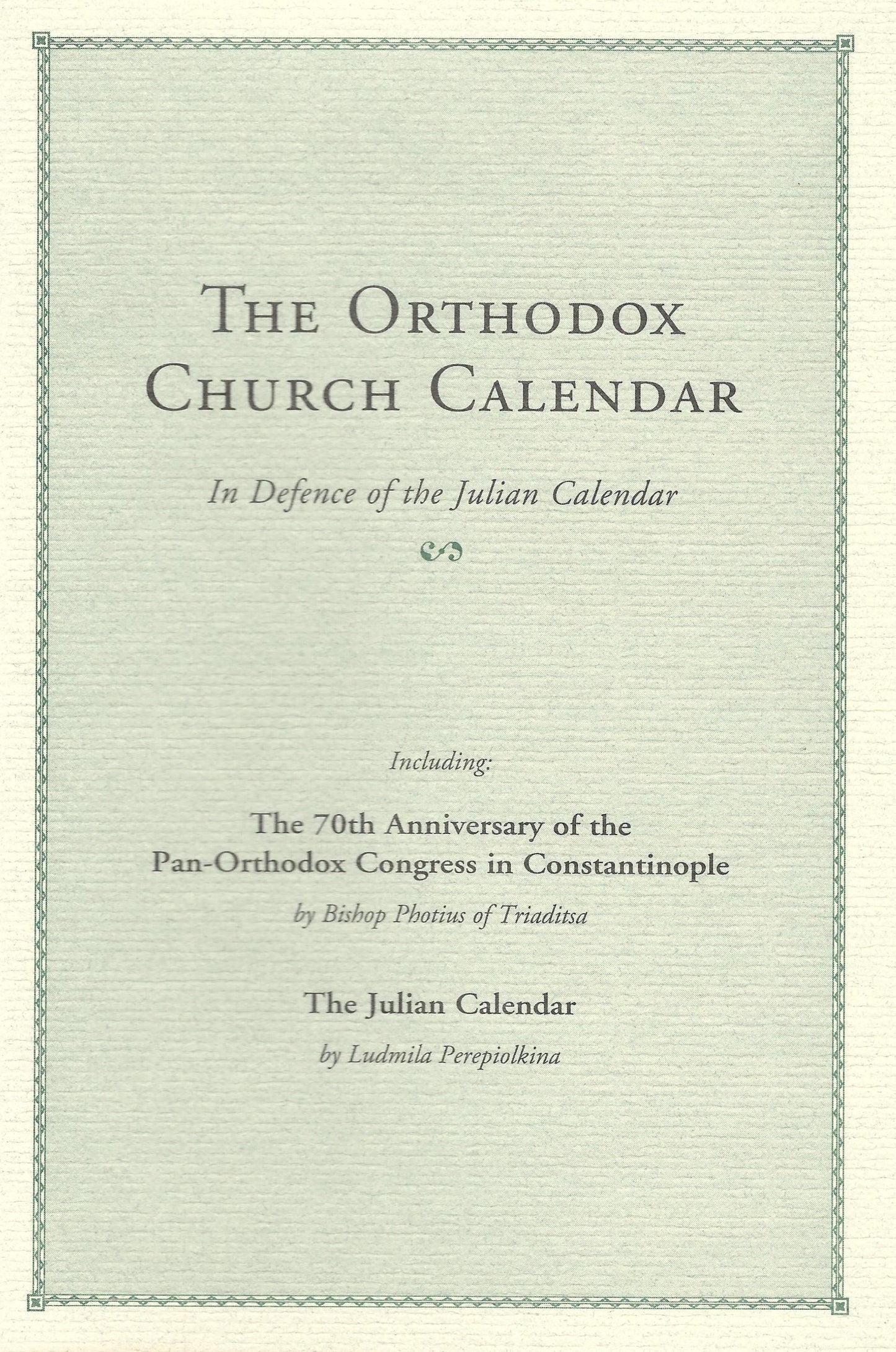 The Orthodox Church Calendar: In Defence of the Julian Calendar