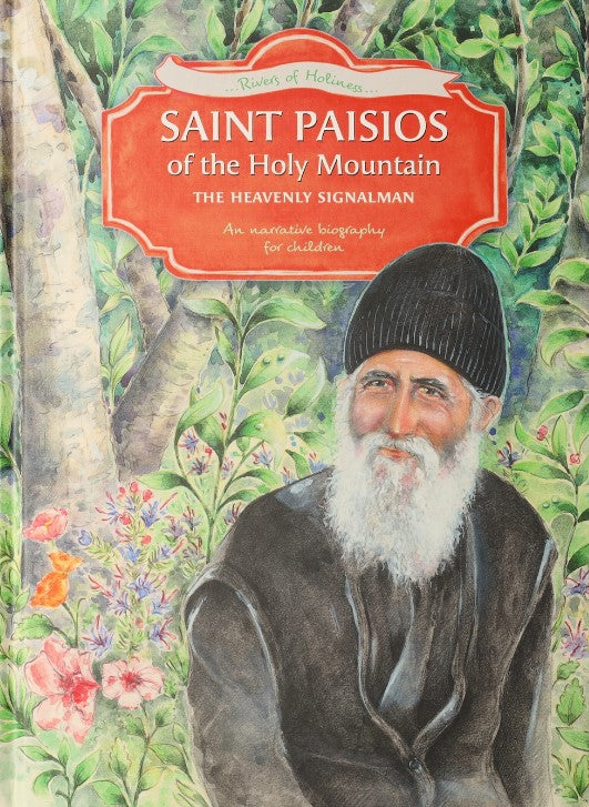 Saint Paisios of the Holy Mountain: The Heavenly Signalman