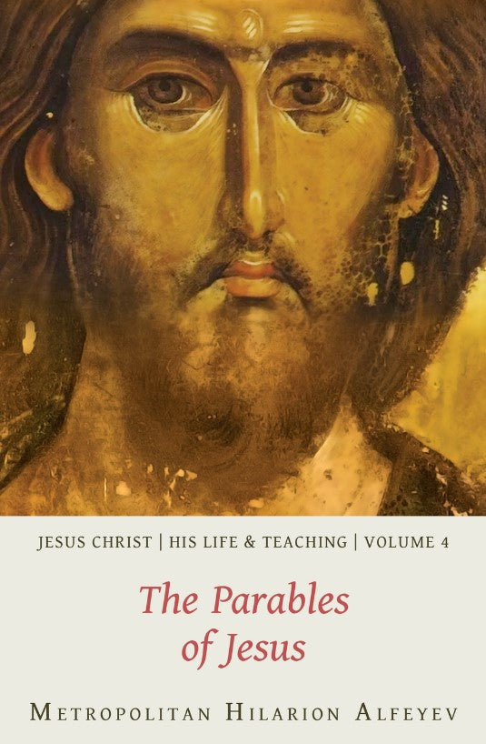 Jesus Christ: His Life and Teaching, Vol. 4 - The Parables of Jesus