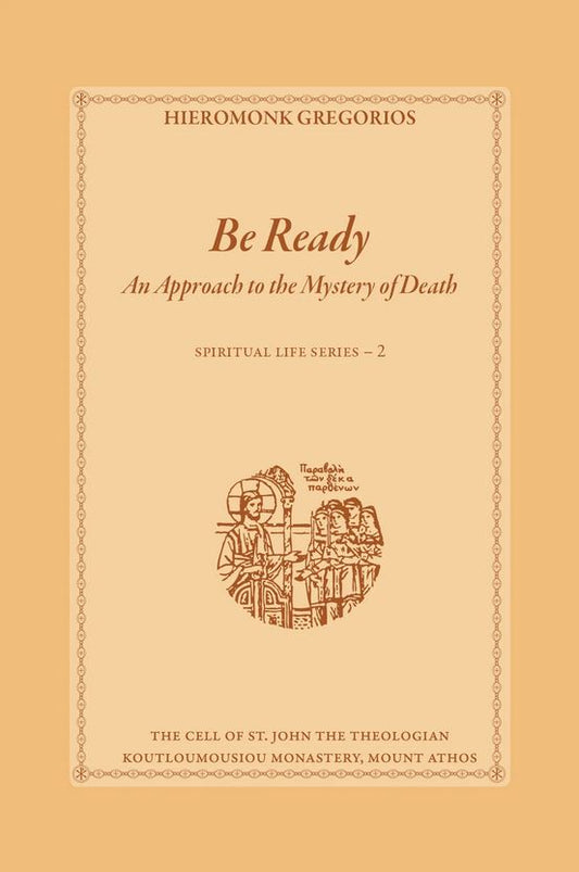 Be Ready: An Approach to the Mystery of Death