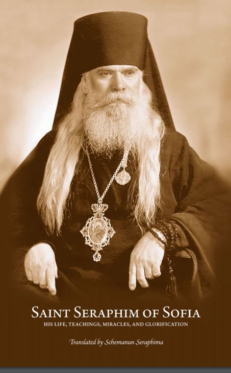 Saint Seraphim of Sofia: His Life, Teachings, Miracles, and Glorification