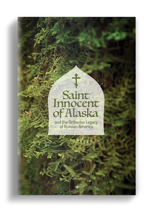 Saint Innocent of Alaska and the Orthodox Legacy of Russian America