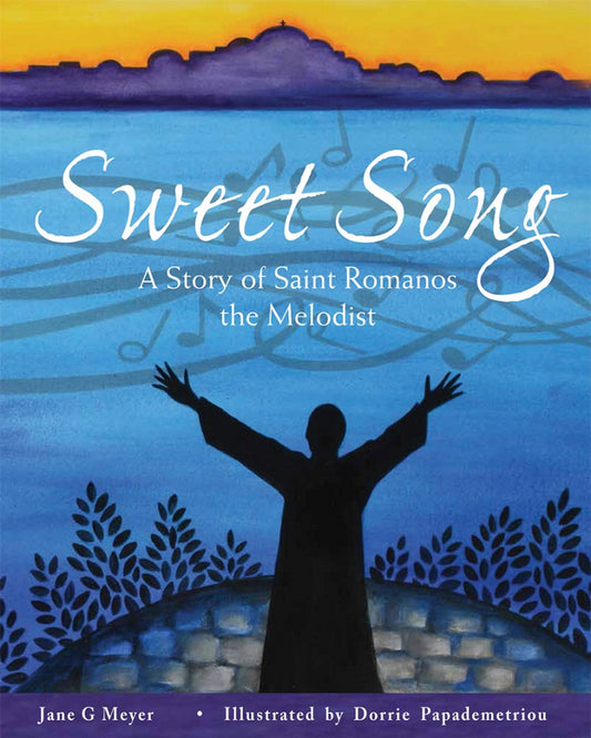 Sweet Song: A Story of Saint Romanos the Melodist