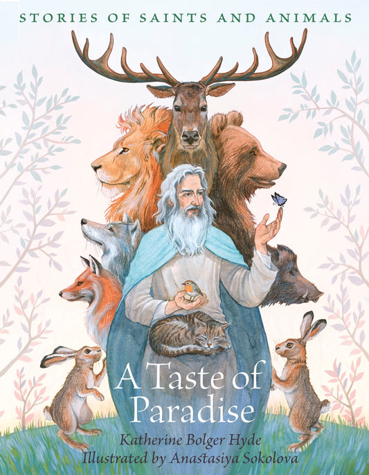 A Taste of Paradise: Stories of Saints and Animals