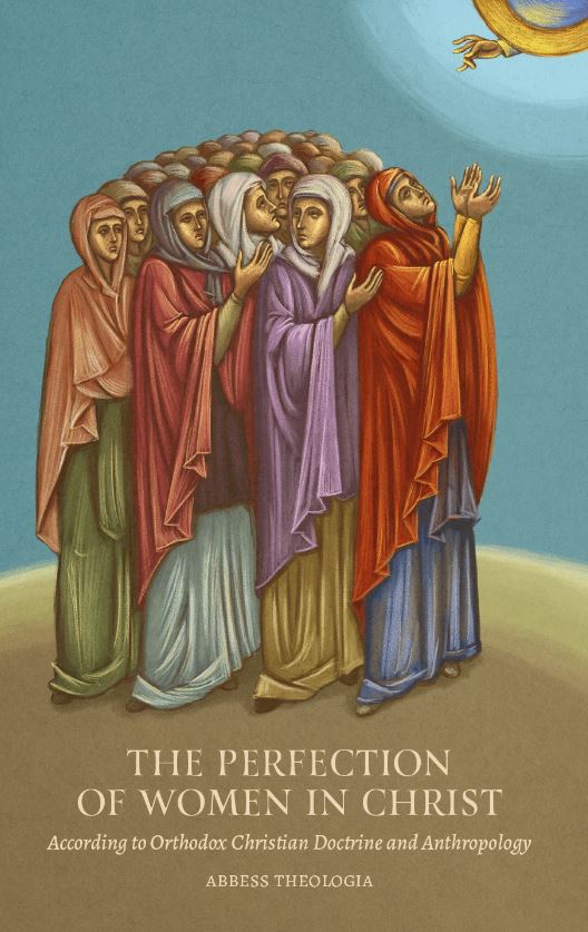 Perfection In Christ Perfection of Women in Christ – Holy Trinity Church Supplies & Bookstore