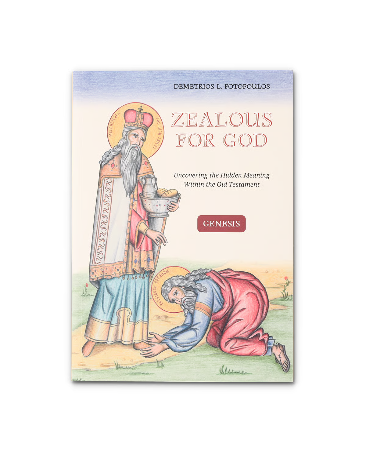 Zealous for God: Genesis